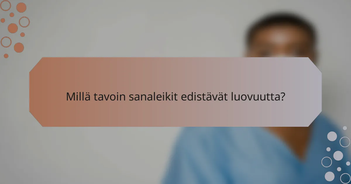 Millä tavoin sanaleikit edistävät luovuutta?